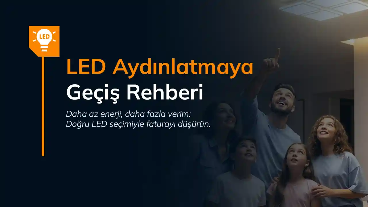 LED aydınlatma rehberi